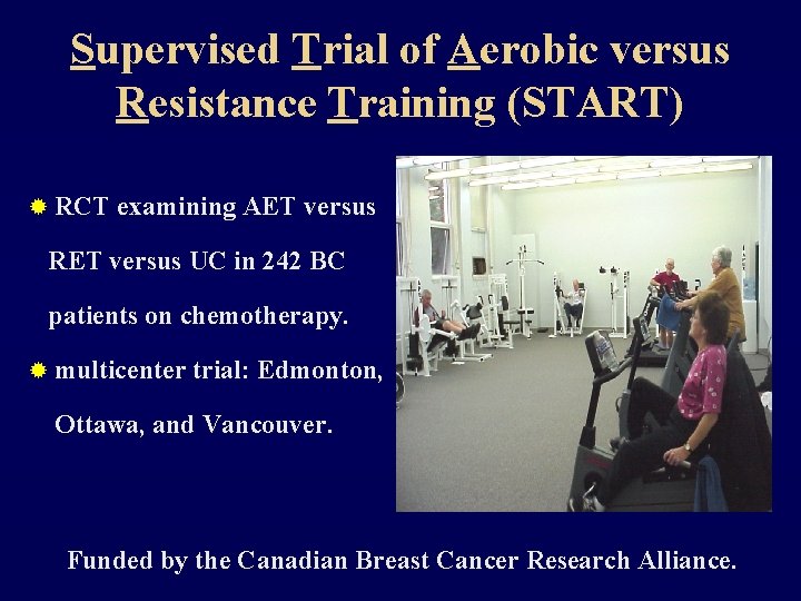Supervised Trial of Aerobic versus Resistance Training (START) ® RCT examining AET versus RET