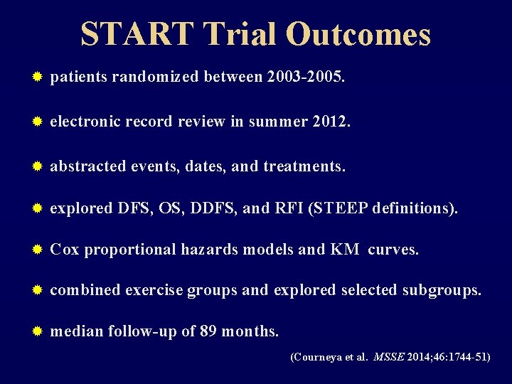 START Trial Outcomes ® patients randomized between 2003 -2005. ® electronic record review in