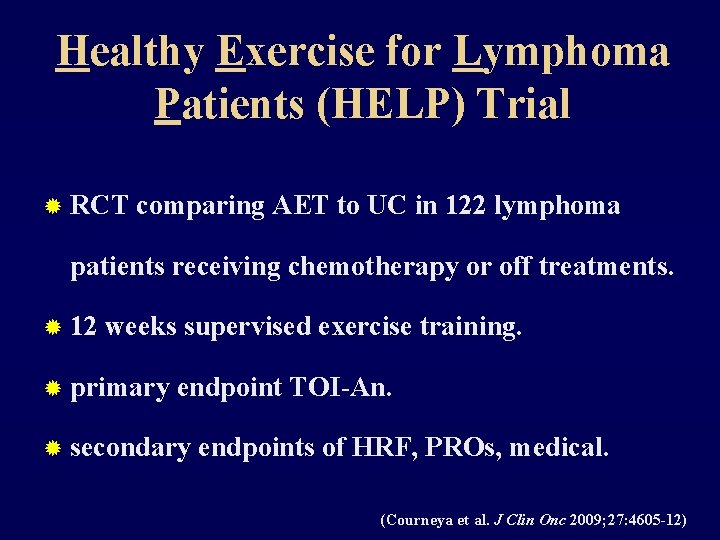 Healthy Exercise for Lymphoma Patients (HELP) Trial ® RCT comparing AET to UC in