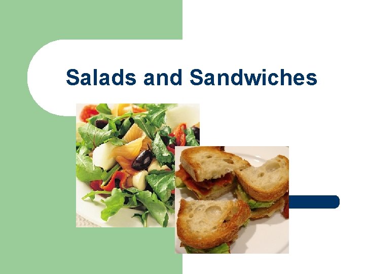 Salads and Sandwiches 