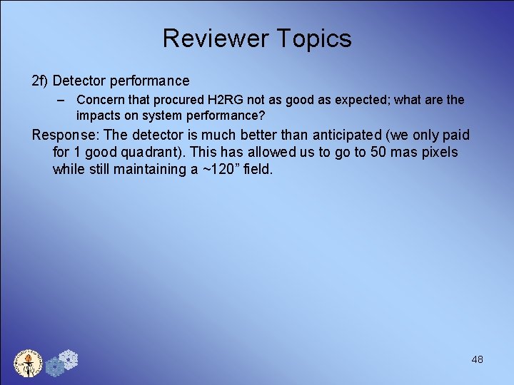 Reviewer Topics 2 f) Detector performance – Concern that procured H 2 RG not