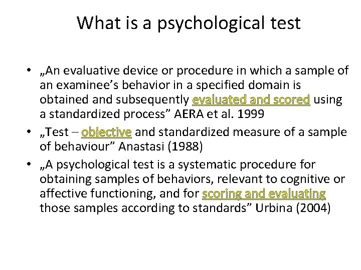 What is a psychological test • „An evaluative device or procedure in which a What is a psychological test • „An evaluative device or procedure in which a