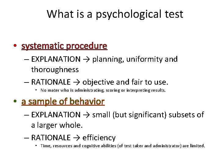 What is a psychological test • systematic procedure – EXPLANATION → planning, uniformity and What is a psychological test • systematic procedure – EXPLANATION → planning, uniformity and