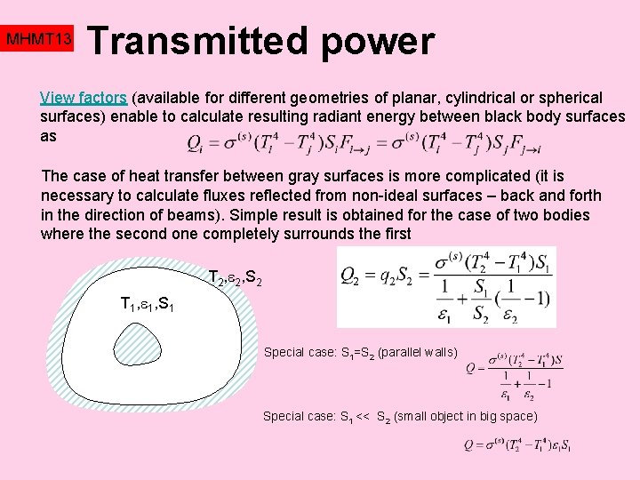MHMT 13 Transmitted power View factors (available for different geometries of planar, cylindrical or