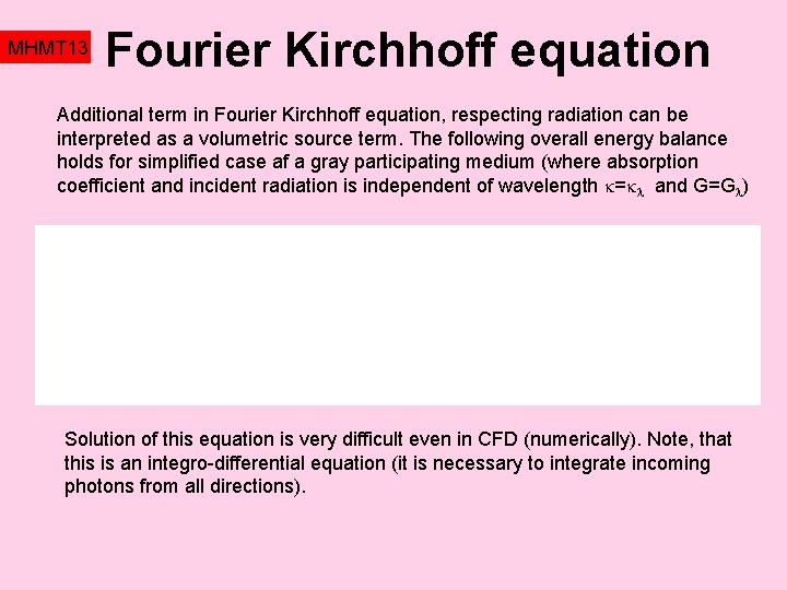 MHMT 13 Fourier Kirchhoff equation Additional term in Fourier Kirchhoff equation, respecting radiation can