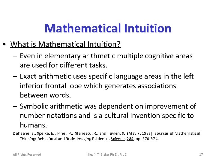 Mathematical Intuition • What is Mathematical Intuition? – Even in elementary arithmetic multiple cognitive