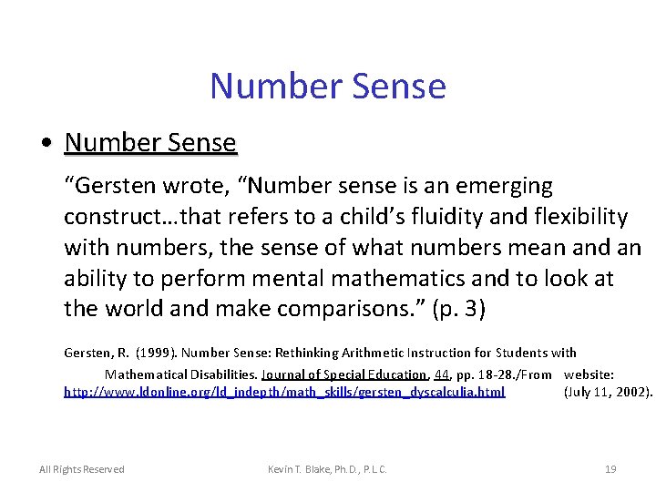 Number Sense • Number Sense “Gersten wrote, “Number sense is an emerging construct…that refers