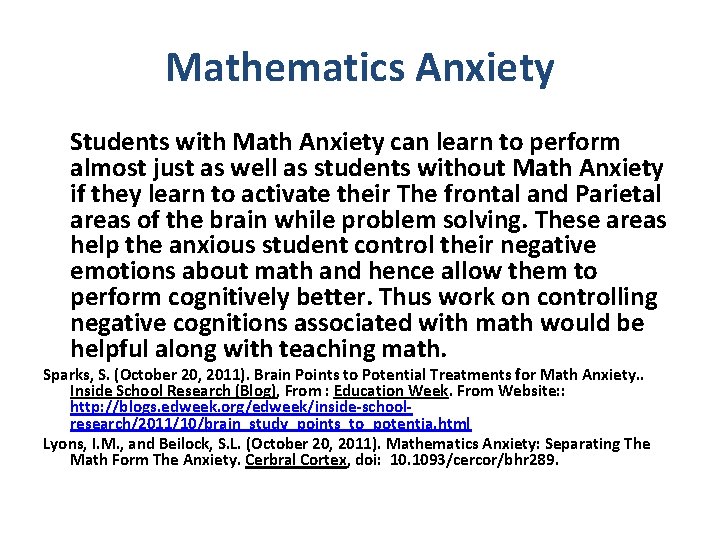 Mathematics Anxiety Students with Math Anxiety can learn to perform almost just as well
