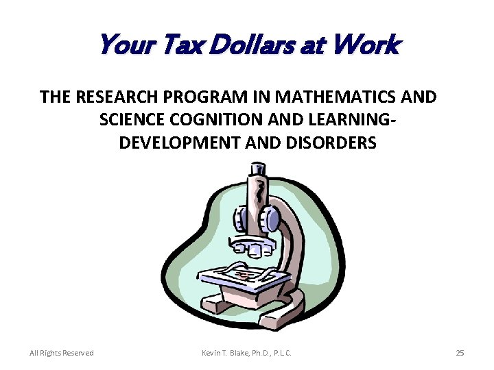 Your Tax Dollars at Work THE RESEARCH PROGRAM IN MATHEMATICS AND SCIENCE COGNITION AND