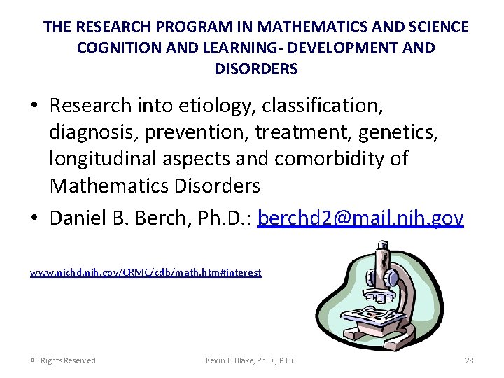 THE RESEARCH PROGRAM IN MATHEMATICS AND SCIENCE COGNITION AND LEARNING DEVELOPMENT AND DISORDERS •