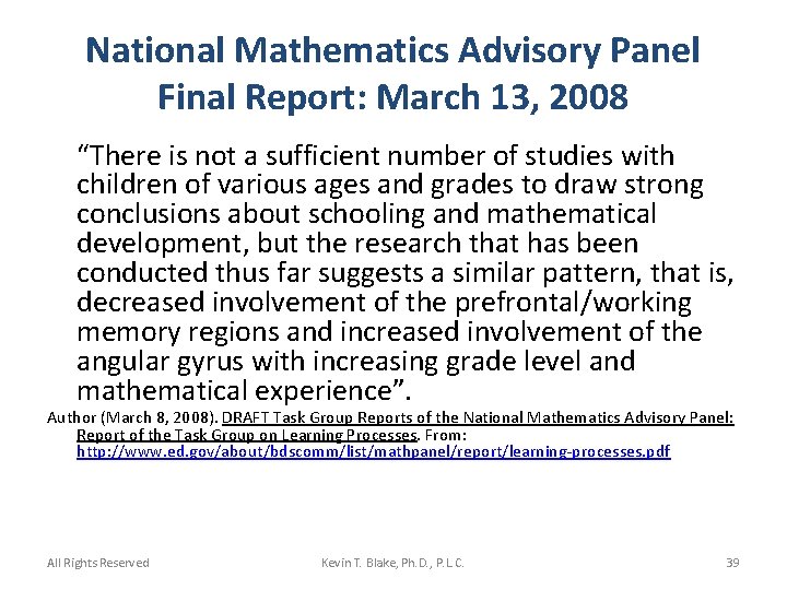 National Mathematics Advisory Panel Final Report: March 13, 2008 “There is not a sufficient