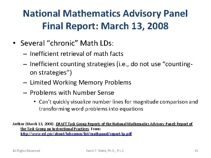 National Mathematics Advisory Panel Final Report: March 13, 2008 • Several “chronic” Math LDs: