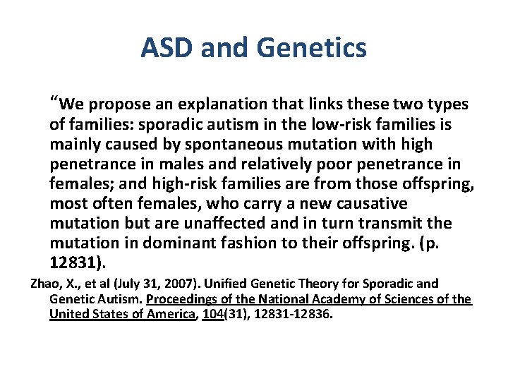 ASD and Genetics “We propose an explanation that links these two types of families:
