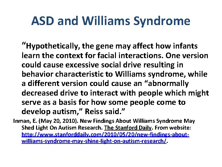 ASD and Williams Syndrome “Hypothetically, the gene may affect how infants learn the context