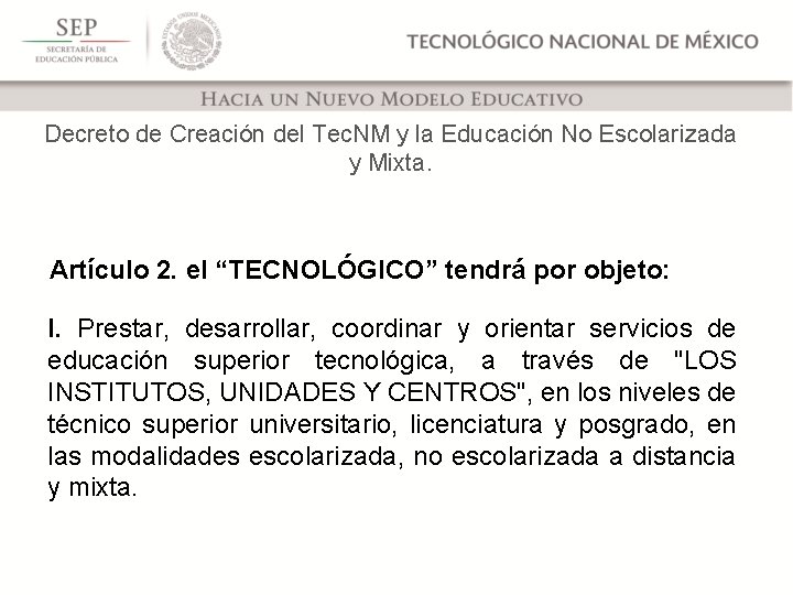 Decreto de Creación del Tec. NM y la Educación No Escolarizada y Mixta. Artículo