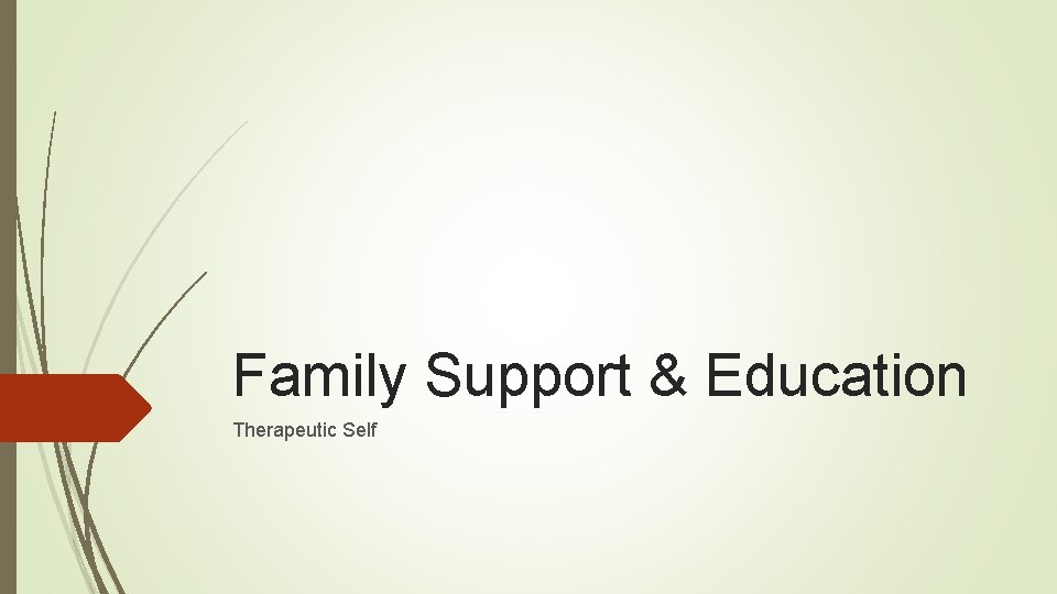 Family Support & Education Therapeutic Self 