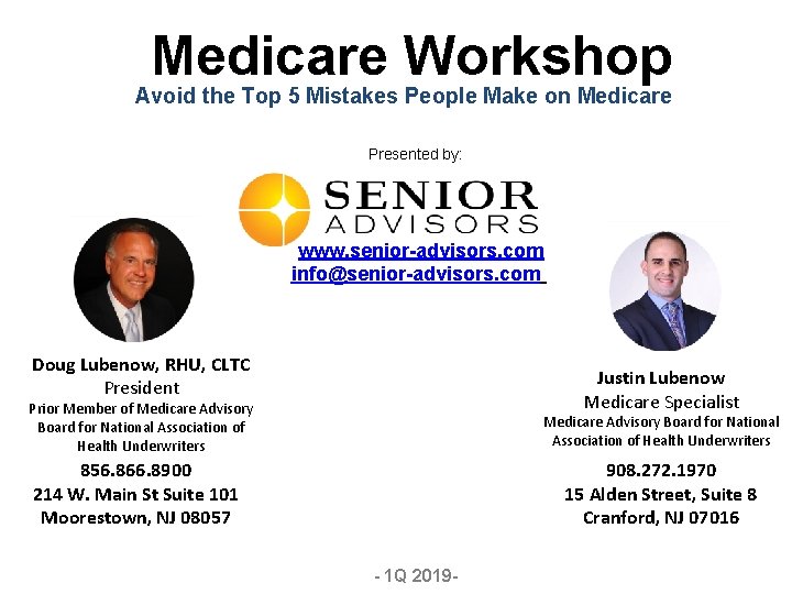 Medicare Workshop Avoid the Top 5 Mistakes People Make on Medicare Presented by: www.