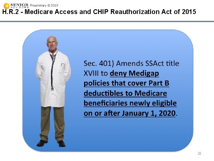 Proprietary © 2019 H. R. 2 - Medicare Access and CHIP Reauthorization Act of