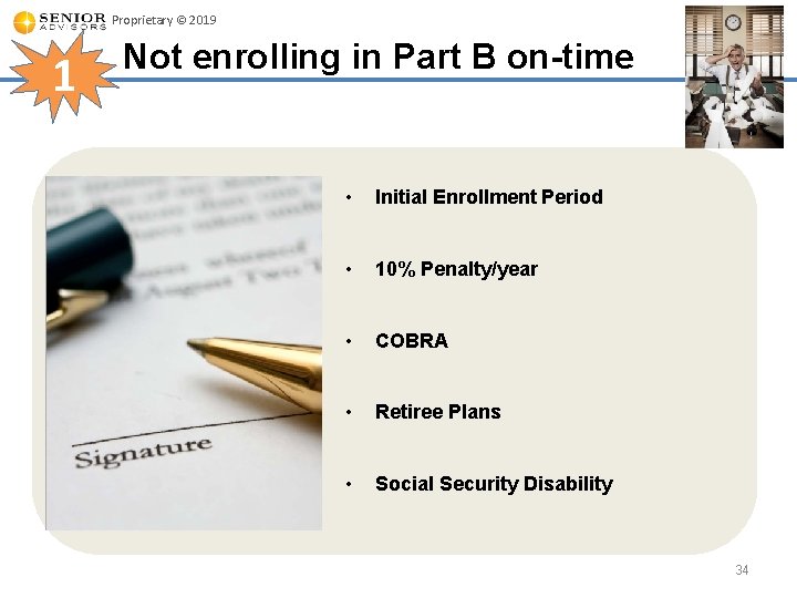 Proprietary © 2019 1 Not enrolling in Part B on-time • Initial Enrollment Period