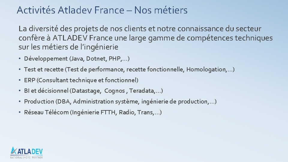 Activités Atladev France – Nos métiers La diversité des projets de nos clients et Activités Atladev France – Nos métiers La diversité des projets de nos clients et