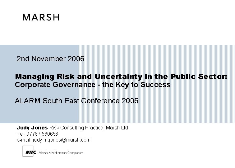 2 nd November 2006 Managing Risk and Uncertainty in the Public Sector: Corporate Governance
