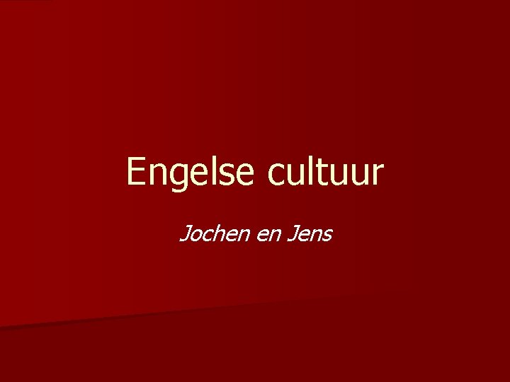 Engelse cultuur Jochen en Jens 
