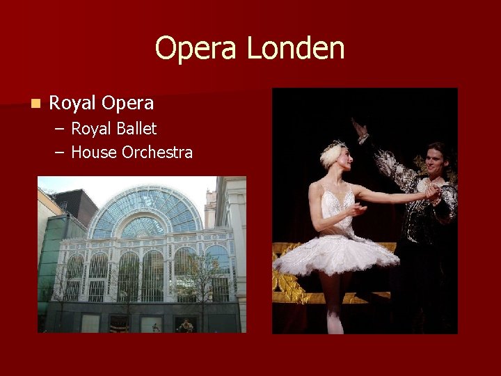 Opera Londen n Royal Opera – Royal Ballet – House Orchestra 