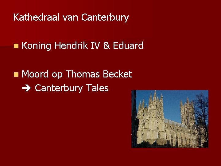 Kathedraal van Canterbury n Koning n Moord Hendrik IV & Eduard op Thomas Becket