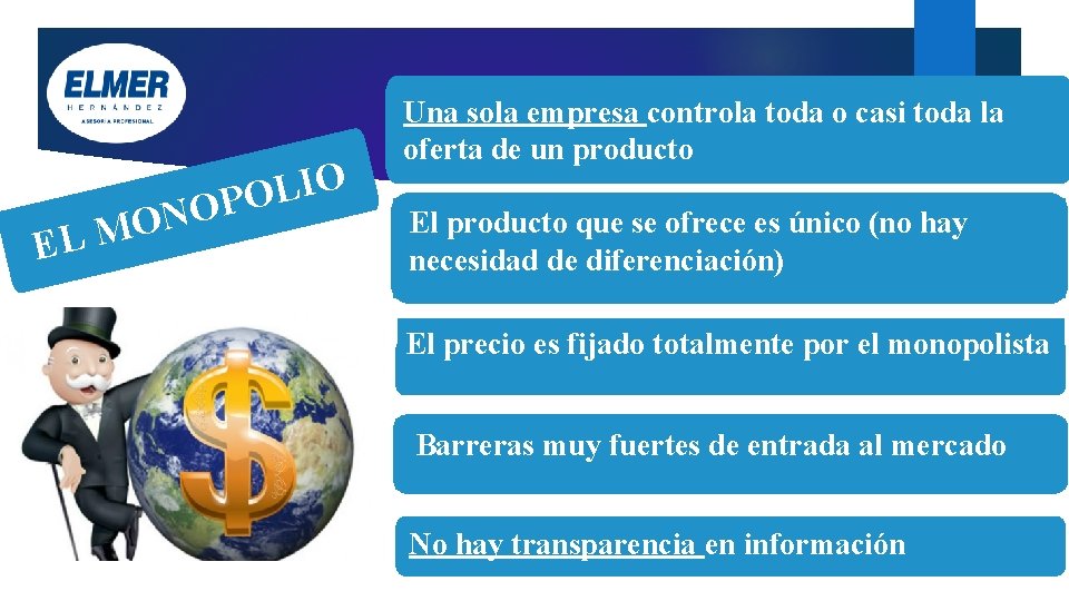 N O EL M O I L OPO Una sola empresa controla toda o N O EL M O I L OPO Una sola empresa controla toda o