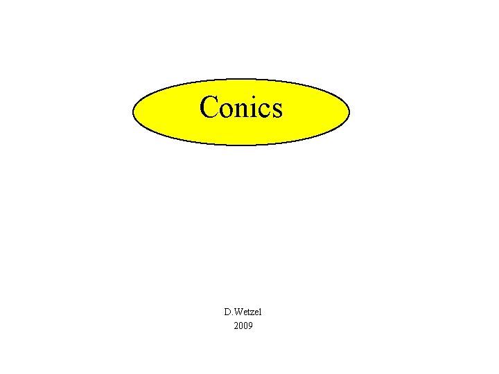 Conics D. Wetzel 2009 