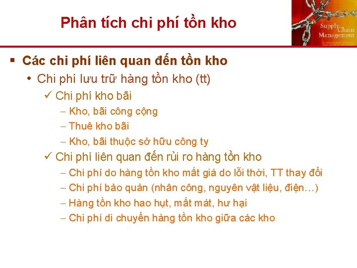 Phân tích chi phí tồn kho § Các chi phí liên quan đến tồn