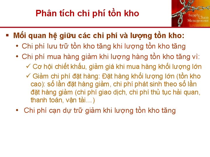 Phân tích chi phí tồn kho § Mối quan hệ giữu các chi phí