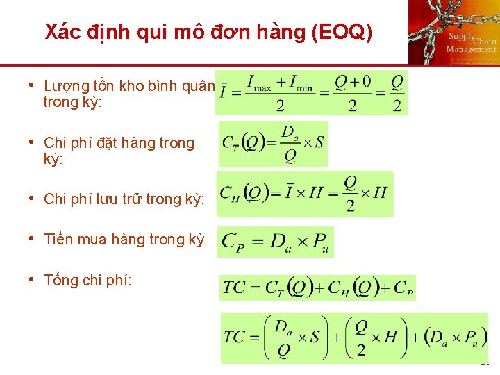 Xác định qui mô đơn hàng (EOQ) • Lượng tồn kho bình quân trong