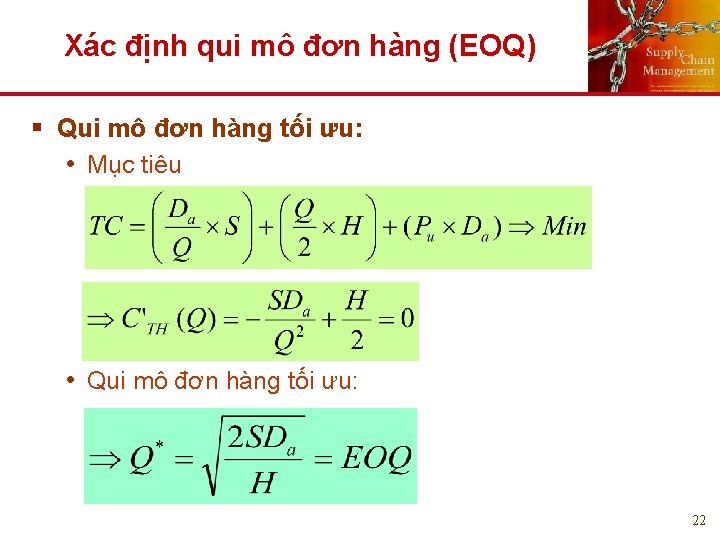 Xác định qui mô đơn hàng (EOQ) § Qui mô đơn hàng tối ưu: