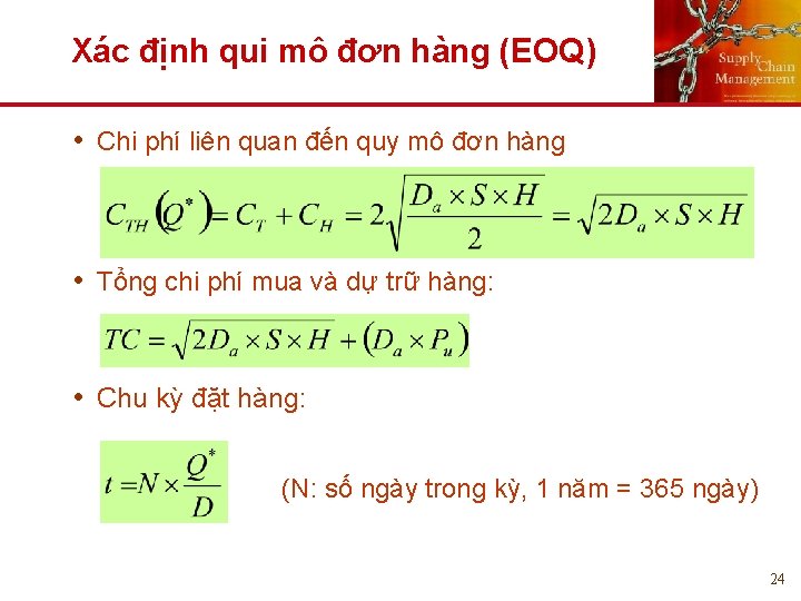 Xác định qui mô đơn hàng (EOQ) • Chi phí liên quan đến quy