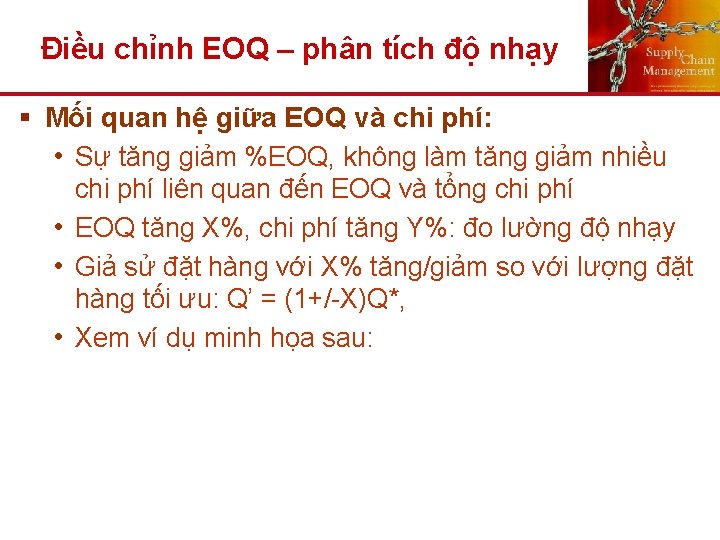 Điều chỉnh EOQ – phân tích độ nhạy § Mối quan hệ giữa EOQ