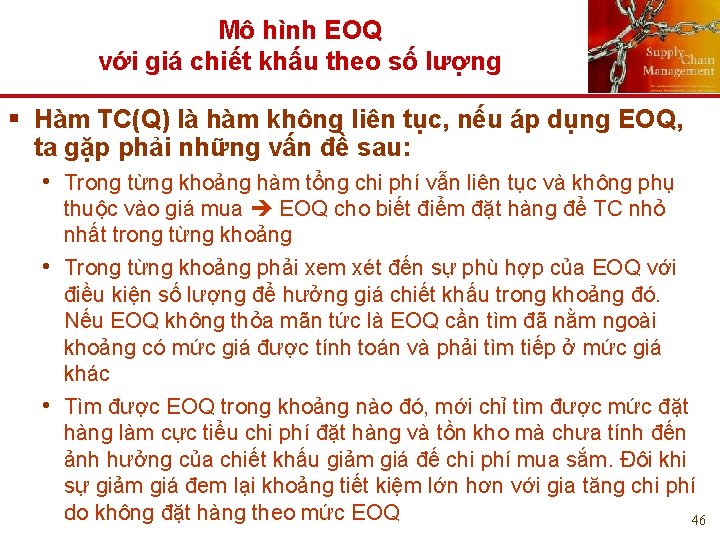 Mô hình EOQ với giá chiết khấu theo số lượng § Hàm TC(Q) là