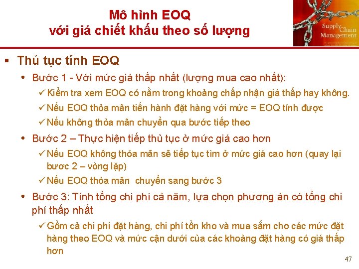 Mô hình EOQ với giá chiết khấu theo số lượng § Thủ tục tính