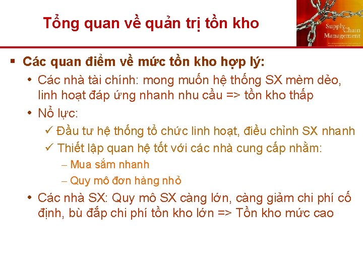 Tổng quan về quản trị tồn kho § Các quan điểm về mức tồn