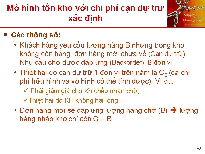 Mô hình tồn kho với chi phí cạn dự trữ xác định § Các