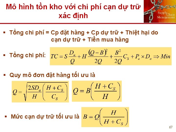 Mô hình tồn kho với chi phí cạn dự trữ xác định § Tổng