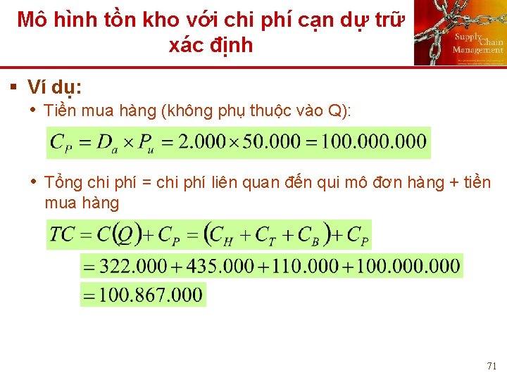 Mô hình tồn kho với chi phí cạn dự trữ xác định § Ví