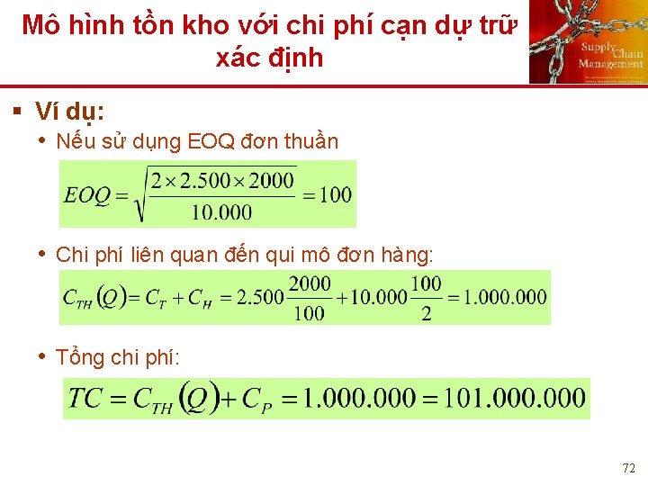 Mô hình tồn kho với chi phí cạn dự trữ xác định § Ví