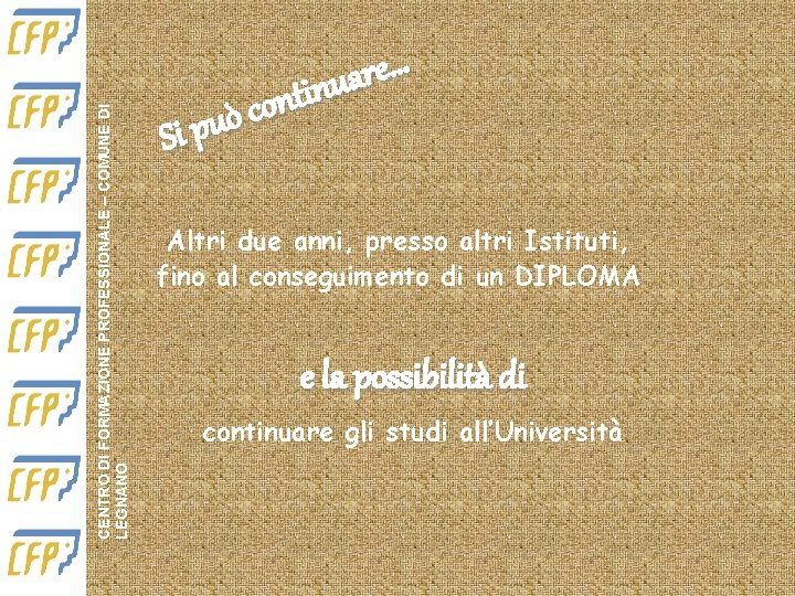 CENTRO DI FORMAZIONE PROFESSIONALE – COMUNE DI LEGNANO … e r a u n CENTRO DI FORMAZIONE PROFESSIONALE – COMUNE DI LEGNANO … e r a u n