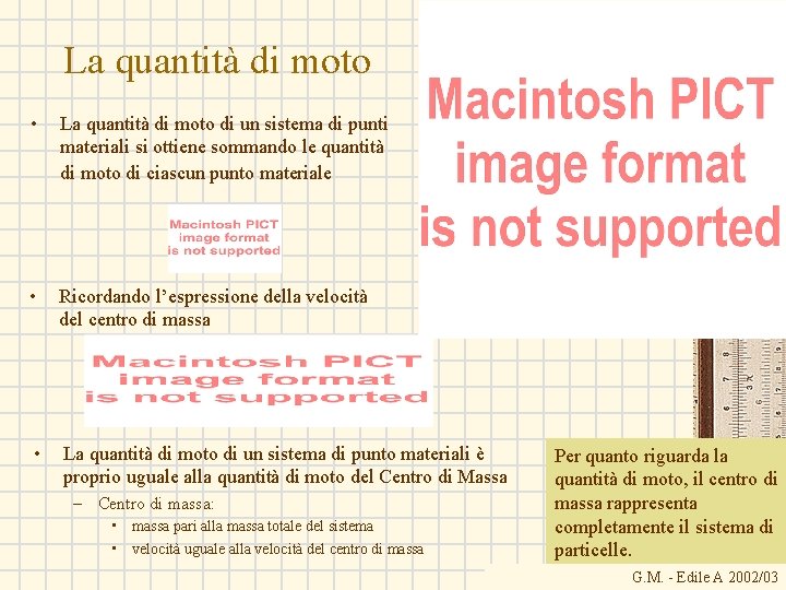 La quantità di moto • La quantità di moto di un sistema di punti