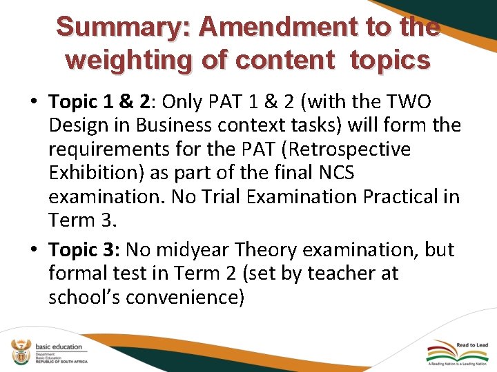 Summary: Amendment to the weighting of content topics • Topic 1 & 2: Only