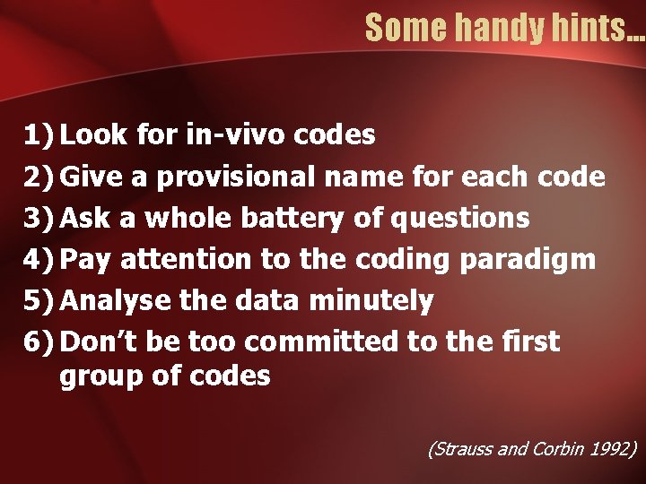 Some handy hints. . . 1) Look for in-vivo codes 2) Give a provisional