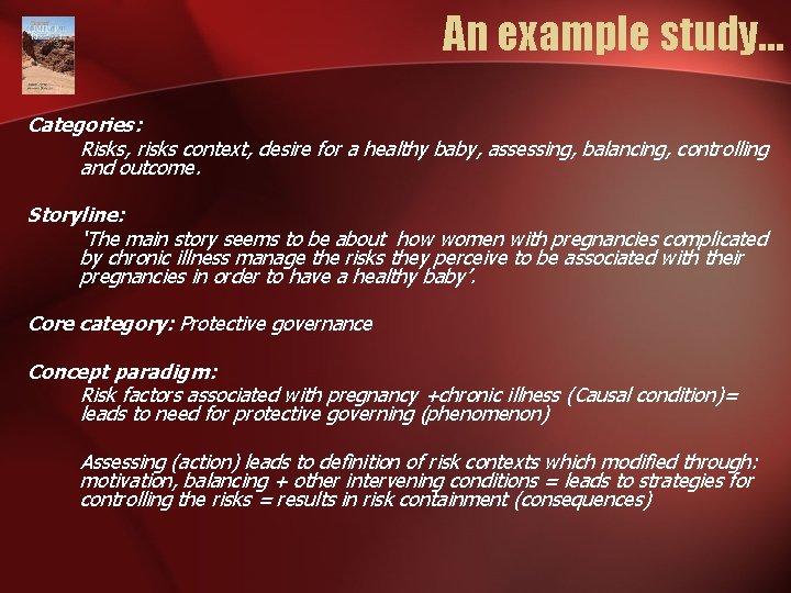 An example study… Categories: Risks, risks context, desire for a healthy baby, assessing, balancing,