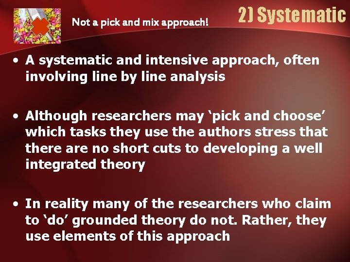 Not a pick and mix approach! 2) Systematic • A systematic and intensive approach,