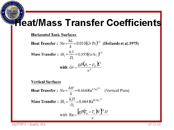 Heat/Mass Transfer Coefficients IASFPWG – Seattle, WA 03 -12 -02 Heat/Mass Transfer Coefficients IASFPWG – Seattle, WA 03 -12 -02